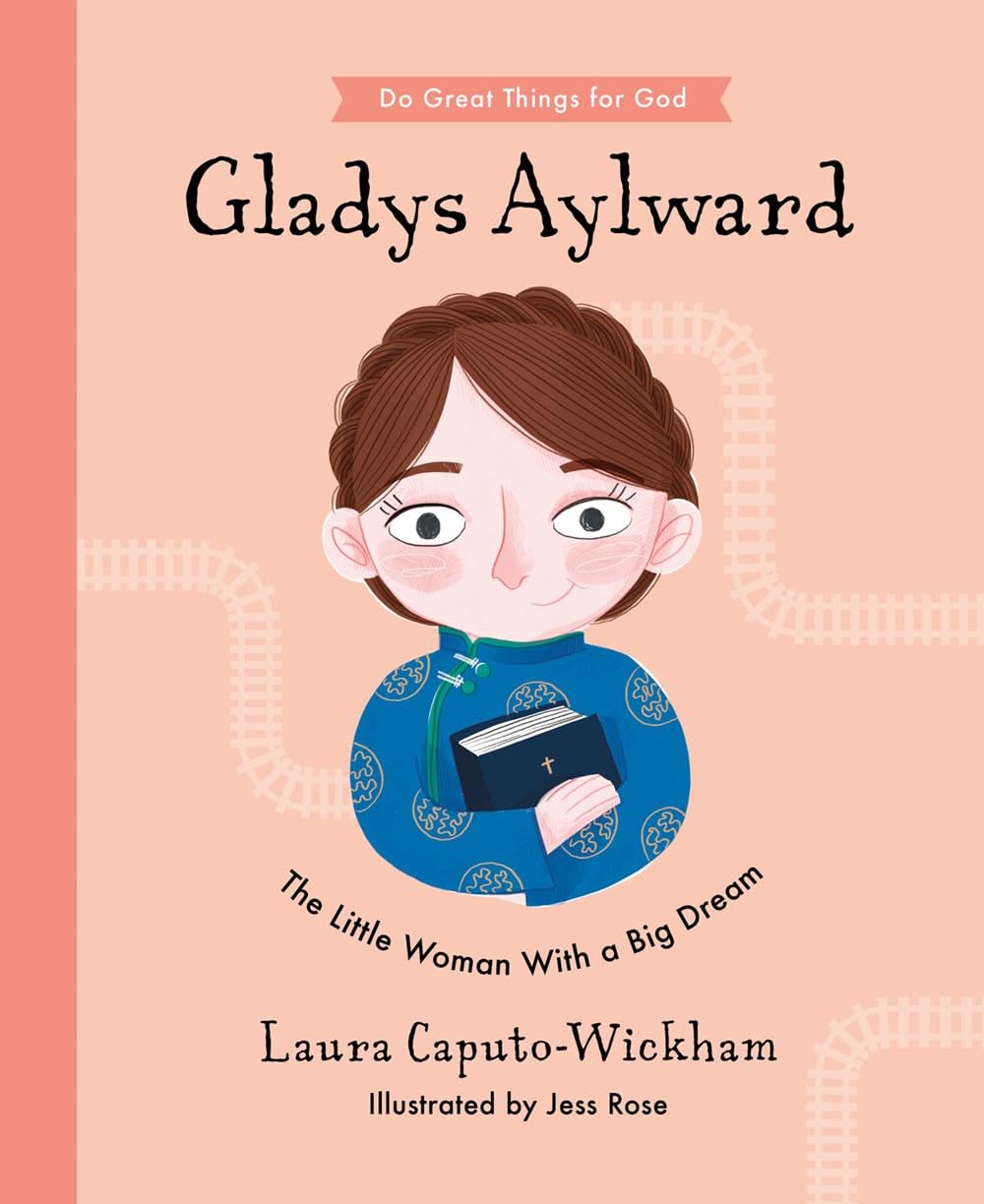 Gladys Aylward: The Little Woman With a Big Dream book cover