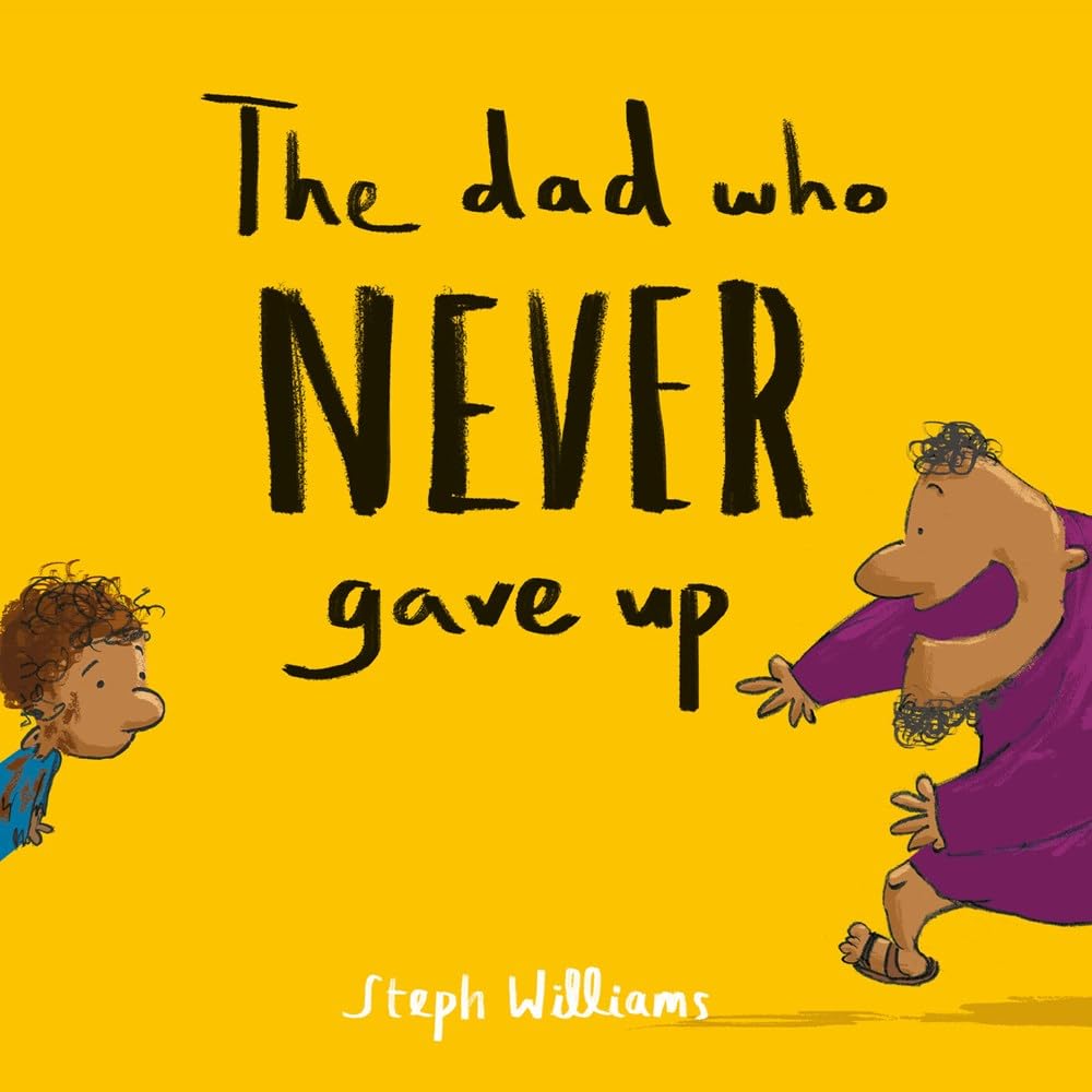 The Dad Who Never Gave Up book cover